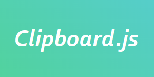Clipboard.js 以更现代的方式将文本复制到剪贴板